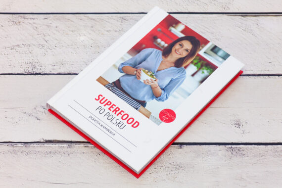 Superfood po polsku - książka kucharska - przepisy na zdrowe odżywianie