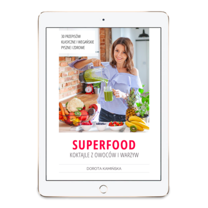 Superfood - koktajle z owoców i warzyw - ebook online