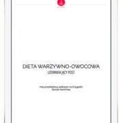 Dieta warzywno-owocowa - uzdrawiający post - jadłospis 6 tygodni