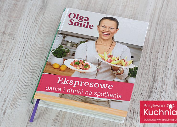 "Ekspresowe dania i drinki na spotkania" - Olga Smile