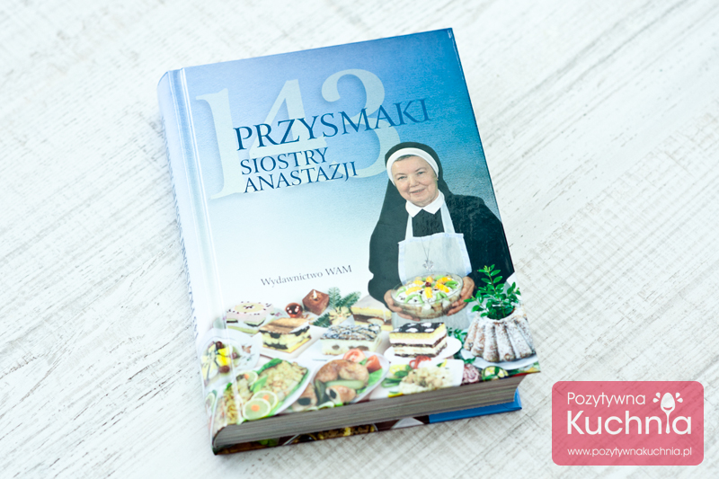 143 przysmaki Siostry Anastazji - książka kucharska